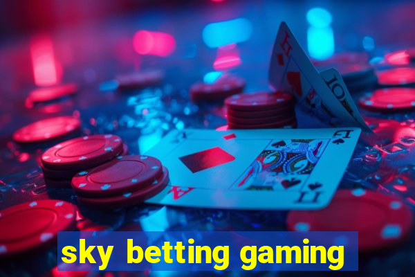 sky betting gaming