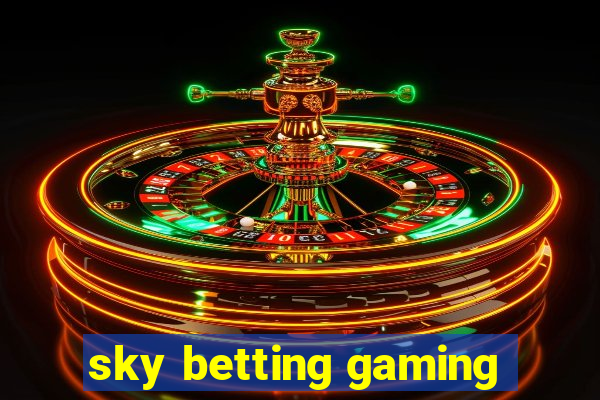 sky betting gaming