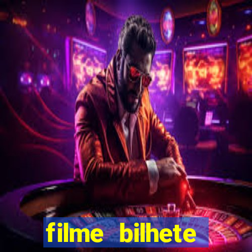 filme bilhete premiado completo dublado