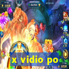 x vidio po