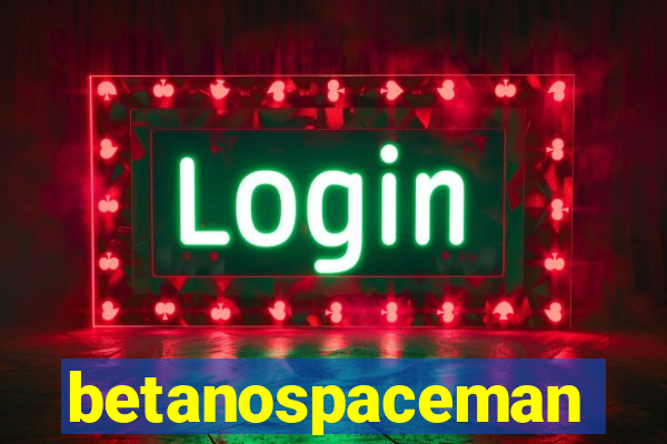 betanospaceman