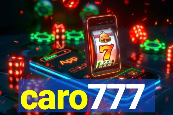 caro777