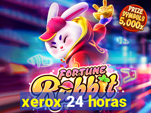 xerox 24 horas