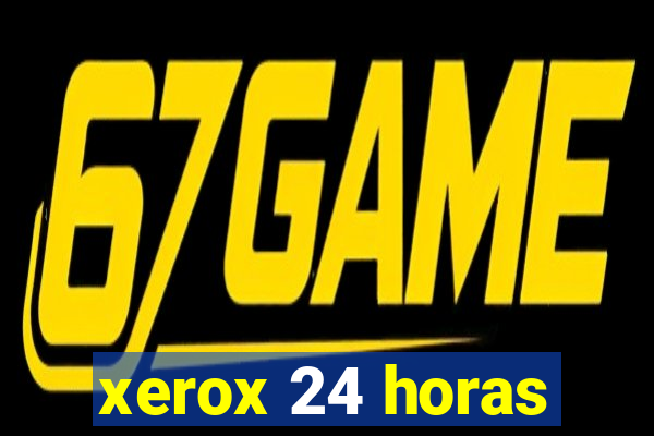 xerox 24 horas