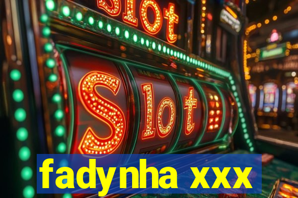 fadynha xxx