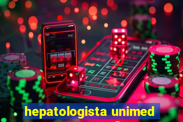 hepatologista unimed