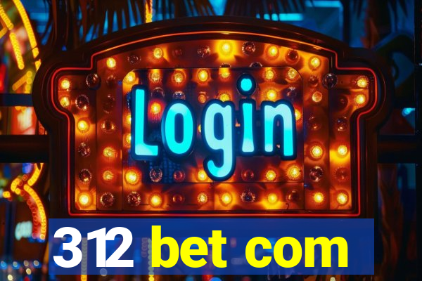 312 bet com