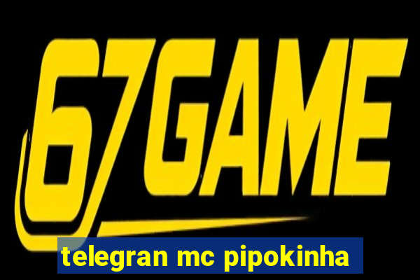 telegran mc pipokinha