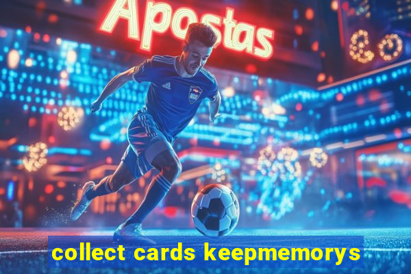 collect cards keepmemorys