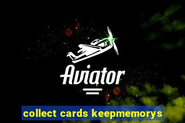 collect cards keepmemorys