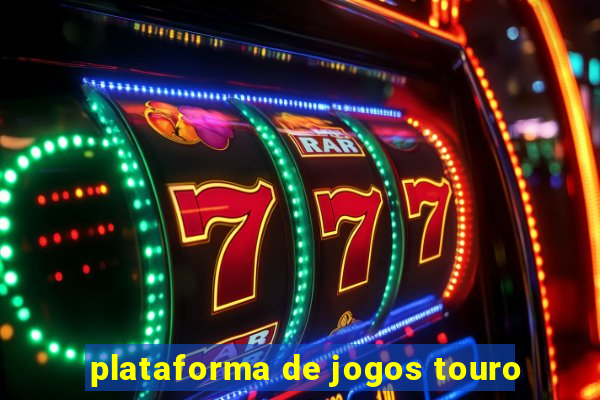 plataforma de jogos touro