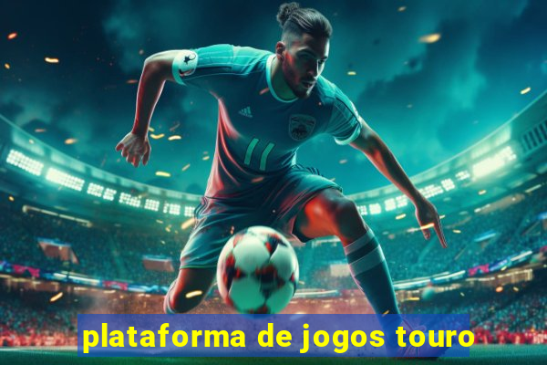 plataforma de jogos touro