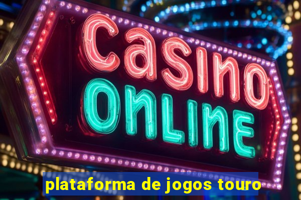 plataforma de jogos touro