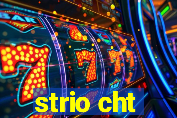 strio cht