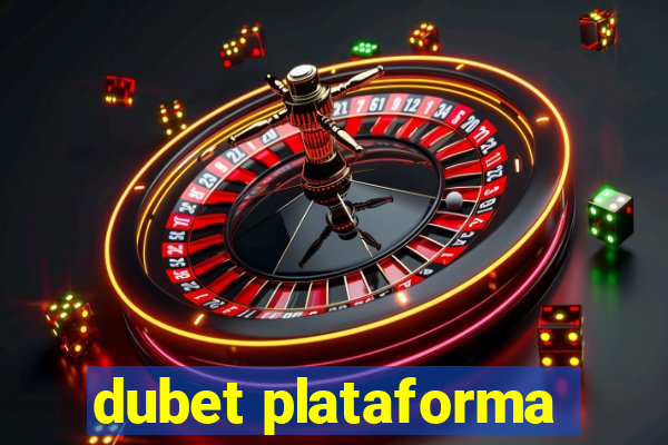 dubet plataforma