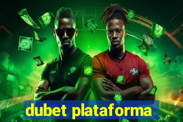 dubet plataforma