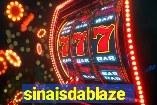 sinaisdablaze