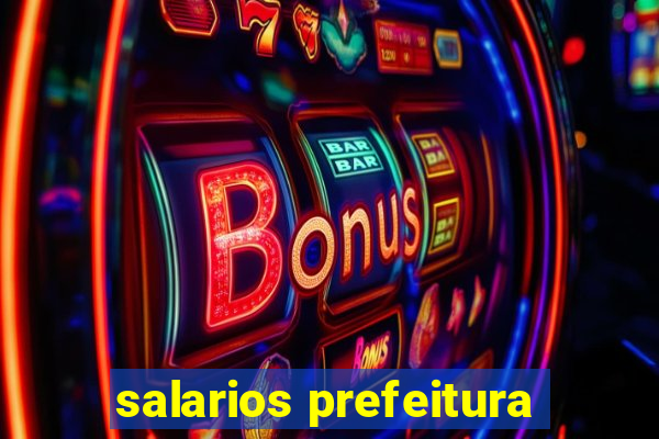 salarios prefeitura