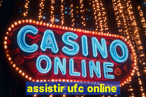 assistir ufc online