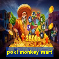 poki monkey mart