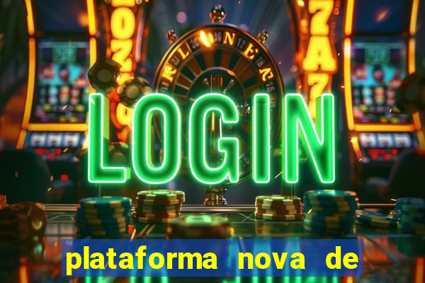 plataforma nova de jogos de aposta