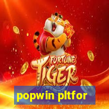 popwin pltfor