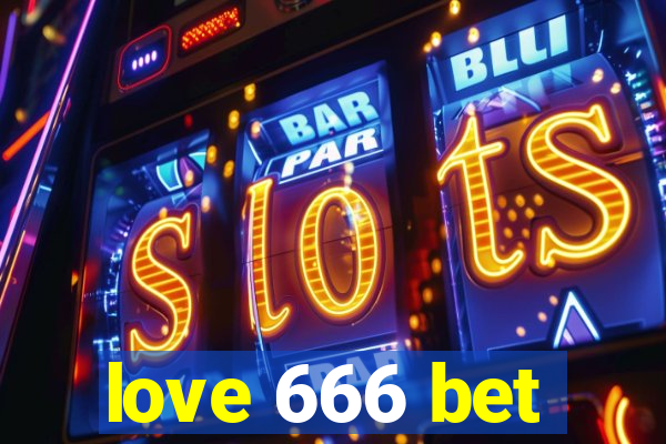 love 666 bet