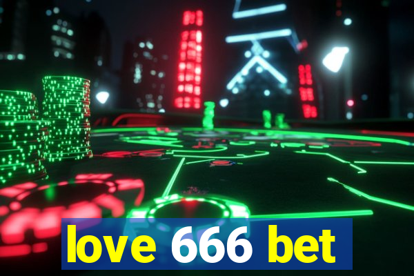 love 666 bet