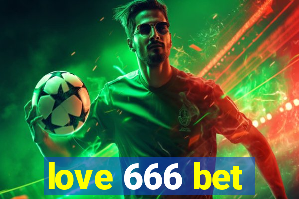 love 666 bet