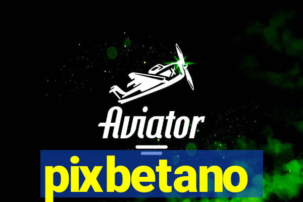 pixbetano