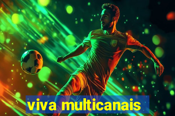 viva multicanais