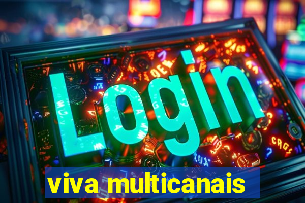 viva multicanais