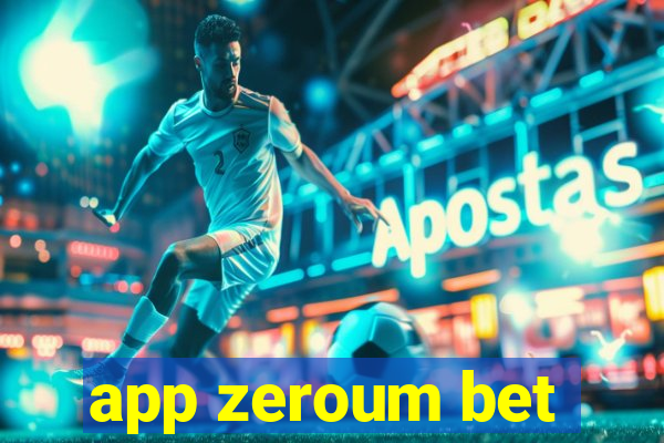 app zeroum bet