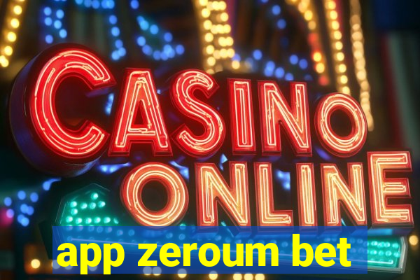 app zeroum bet