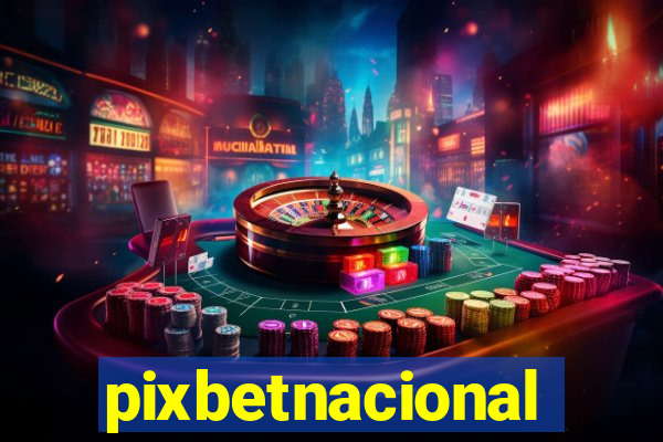 pixbetnacional