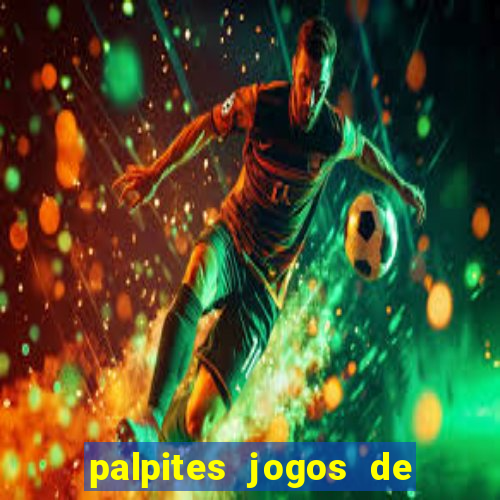 palpites jogos de quarta feira