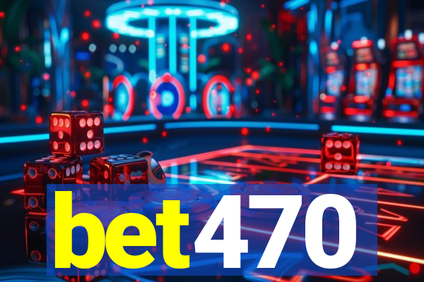 bet470