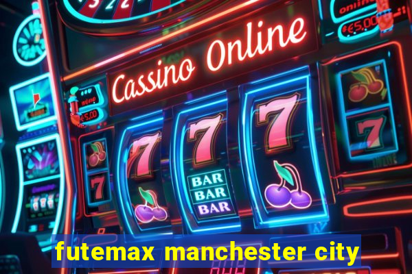 futemax manchester city