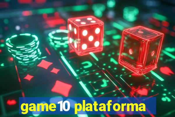 game10 plataforma