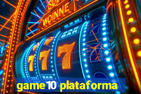 game10 plataforma