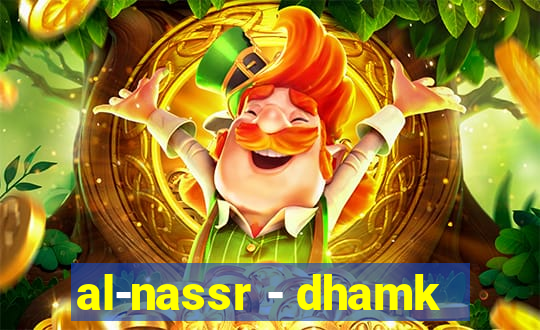 al-nassr - dhamk