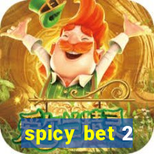 spicy bet 2