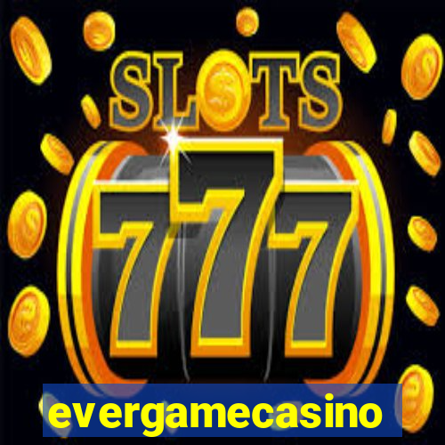 evergamecasino