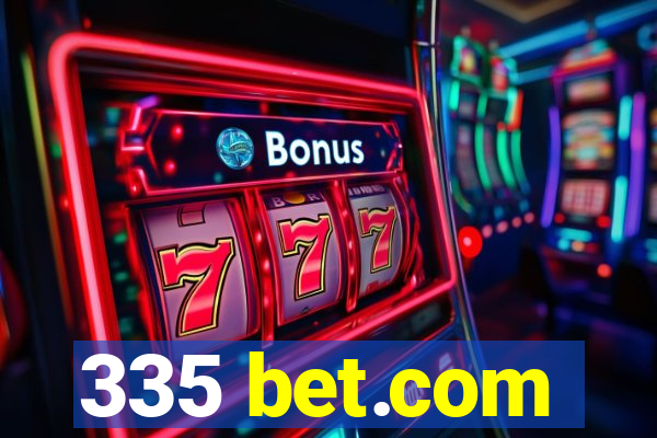 335 bet.com