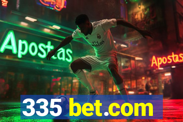 335 bet.com