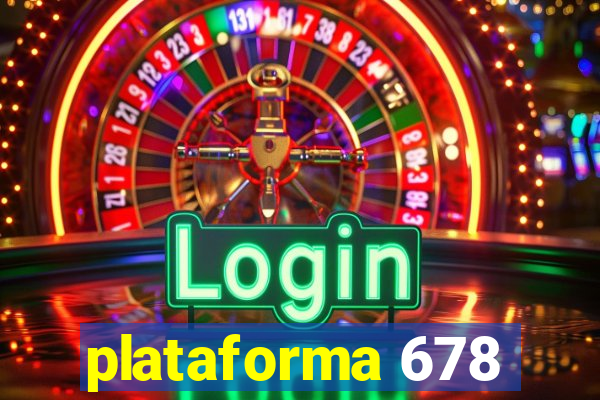 plataforma 678