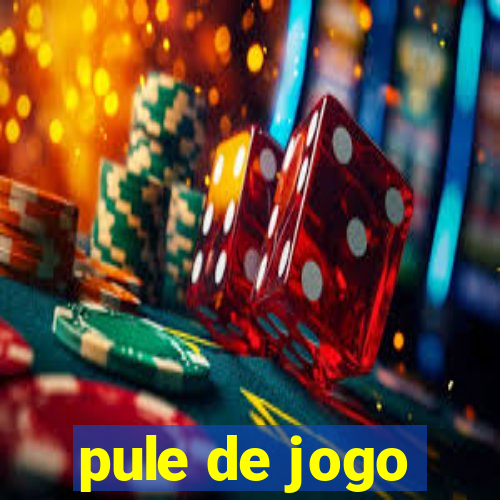 pule de jogo