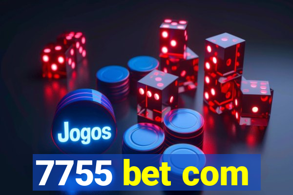 7755 bet com