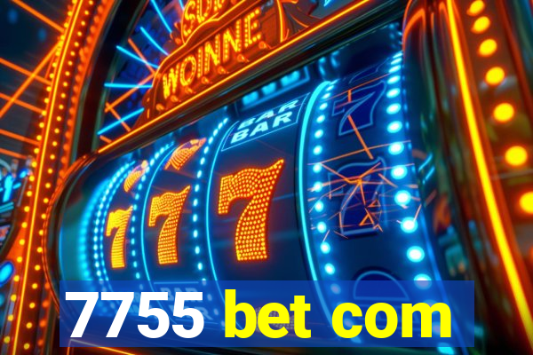 7755 bet com