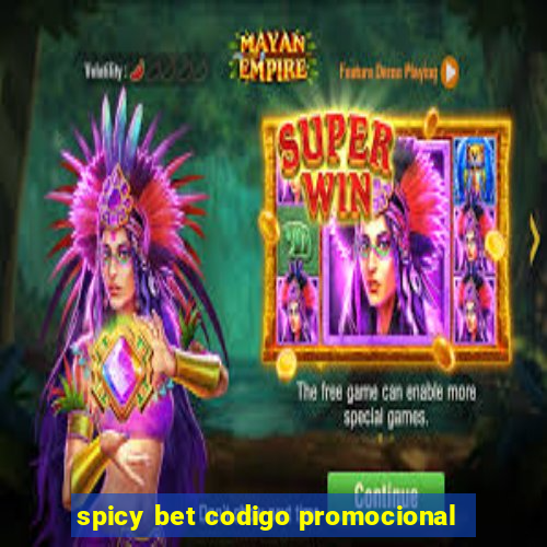 spicy bet codigo promocional